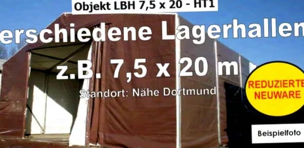 Divers halls de stockage, p. ex. 7,5x20m MARCHANDISE NEUVE